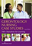 Gerontology Nursing Case Studies: 100+ Narratives for Learning