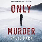 Only Murder: A Sadie Price FBI Suspense Thriller, Book 1