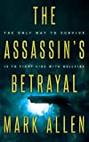 The Assassin's Betrayal: An Action Adventure Thriller (The Assassins Book 2)