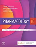 Pharmacology: A Patient-Centered Nursing Process Approach, 10e