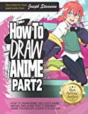 How to Draw Anime (Includes Anime, Manga and Chibi) Part 2 Drawing Anime Figures