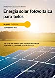 Energía solar fotovoltaica para todos (NUEVAS ENERGÍAS nº 1) (Spanish Edition)