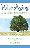 Wise Aging: Living with Joy, Resilience, and Spirit