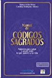 MANUAL DE CDIGOS SAGRADOS: Nmeros para sanar y atraer todo lo que quieres a tu vida (Spanish Edition)