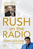 Rush on the Radio: A Tribute from His Sidekick for 30 Years