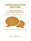 Communication Matters: Public Speaking for College and Career