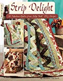 Strip Delight: 10 Fabulous Quilts from Jelly Roll - 2 1/2 Strips (Design Originals)