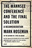 The Wannsee Conference and the Final Solution: A Reconsideration
