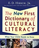 The New First Dictionary of Cultural Literacy: What Your Child Needs to Know