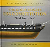 The 44-Gun Frigate USS Constitution 'Old Ironsides' (Anatomy of The Ship)