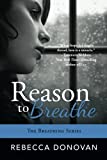 Reason To Breathe (The Breathing Series, Book 1)