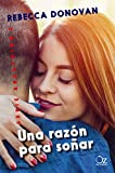 Una razón para soñar (Spanish Edition)