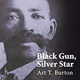 Black Gun, Silver Star: The Life and Legend of Frontier Marshal Bass Reeves: Race and Ethnicity in the American West Series #1