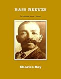 Bass Reeves: The Indomitable Lawman - Volume 2