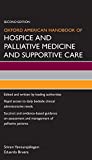 Oxford American Handbook of Hospice and Palliative Medicine and Supportive Care (Oxford American Handbooks in Medicine)