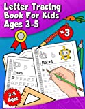 Letter Tracing Book For Kids Ages 3-5: Learn To Write Letters Workbook For Preschoolers 3-5 Year Old Learning Activities Alphabet Handwriting Practice ... & Girls (Handwriting Practice Collection)