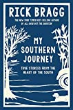 My Southern Journey: True Stories from the Heart of the South