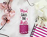 Mom shot glass, Because Mom Calls the Shots. A glitter shot glass that is perfect for Mom's Birthday Gift. Fully custom shot glass!