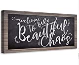 Welcome to Our Beautiful Chaos (Not Printed on Wood) - Stretched on a Heavy Wood Frame - Ready to Hang - Fun Above Couch or Headboard Home Decor and Housewarming Gift (Stretched Canvas Art, 12" x 24")