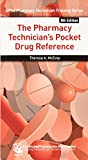 The Pharmacy Technician's Pocket Drug Reference (Apha Pharmacy Technician Training)