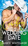Cowboy Seeking A Wedding Date (Cowboy Classifieds Book 3)