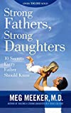 Strong Fathers, Strong Daughters: 10 Secrets Every Father Should Know