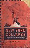 Tom Clancy's The Division: New York Collapse: (Tom Clancy Books, Books for Men, Video Game Companion Book)