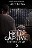 Held Captive 3: Like Father, Like Son The Finale