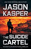 The Suicide Cartel: A David Rivers Thriller (American Mercenary Book 5)