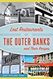 Lost Restaurants of the Outer Banks and Their Recipes (American Palate)