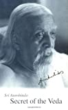 Secret of the Veda (Guidance from Sri Aurobindo)