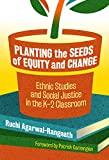 Planting the Seeds of Equity: Ethnic Studies and Social Justice in the K2 Classroom
