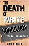 Death of White Sociology