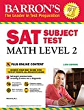 Barron's SAT Subject Test: Math Level 2, 13th Edition: With Bonus Online Tests (Barron's Test Prep)