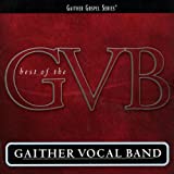 The Best Of The Gaither Vocal Band