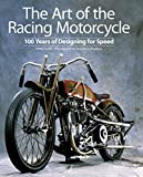 The Art of the Racing Motorcycle: 100 Years of Designing for Speed