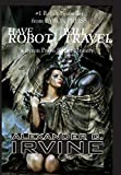 Have Robot, Will Travel: The New Isaac Asimov's Robot Mystery (Isaac Asimov's Robot Mystery S)