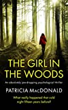 THE GIRL IN THE WOODS an unputdownable psychological thriller with a breathtaking twist (Totally Gripping Psychological Thrillers)