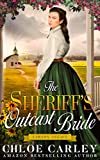 The Sheriff’s Outcast Bride: A Christian Historical Romance Book (Lawson Legacy)