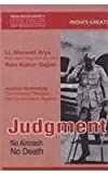 Judgement No Aircrash, No Death: A Closest to Definitive Study of Netaji Subhas Chandra Bose's Last Forty Years' Life