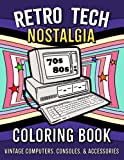 Retro Tech Nostalgia Coloring Book: Vintage Computers, Consoles, & Accessories