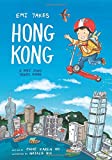 Emi Takes Hong Kong: A Kids' Story Travel Guide (Emi Travel Series)