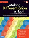 Making Differentiation a Habit: How to Ensure Success in Academically Diverse Classrooms