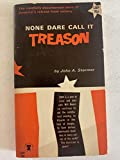 None Dare Call It Treason