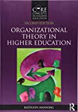 Organizational Theory in Higher Education (Core Concepts in Higher Education)