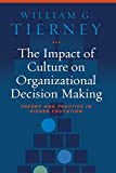 The Impact of Culture on Organizational Decision-Making: Theory and Practice in Higher Education