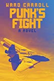 Punk's Fight (Punk: U.S. Navy Pilot Book 3)