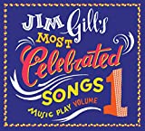 Volume 1 Jim Gill's Most Celebrated Songs