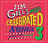 Volume 3 Jim Gill's Most Celebrated Songs