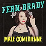 Male Comedienne [Explicit]